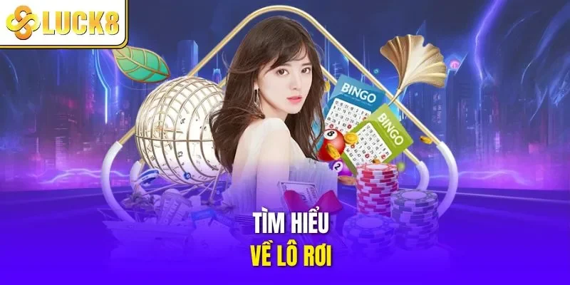 Tìm hiểu về lô rơi